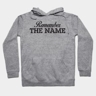 Remember The Name Hoodie